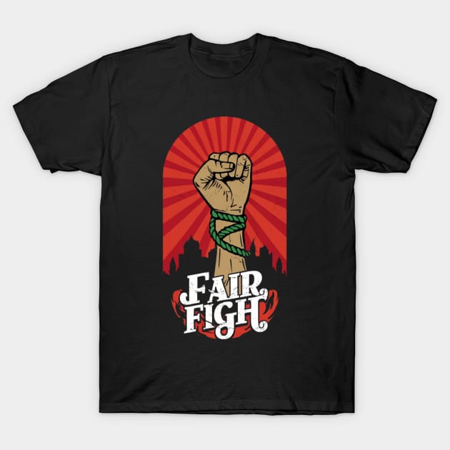 Fair Fight T-Shirt by ChehStore